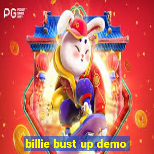 billie bust up demo